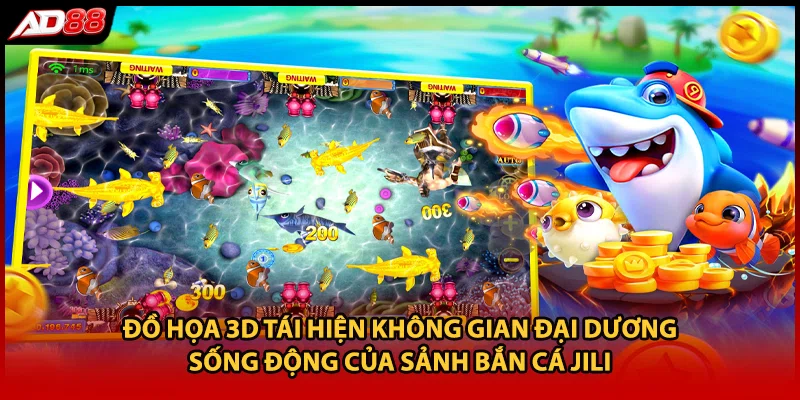 Đồ họa 3D tái hiện không gian đại dương sống động của sảnh bắn cá JILI